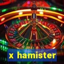 x hamister